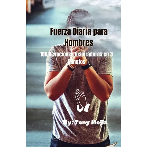 Fuerza Diaria de Los Hombres: 180 Devociones Inspiradoras en 3 Minutos - Paperback