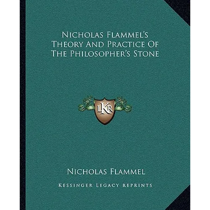 Nicholas Flammel's Theory And Practice Of The Philosopher's Stone - Paperback