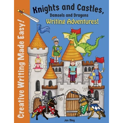Knights and Castles, Damsels and Dragons Writing Adventure - Paperback
