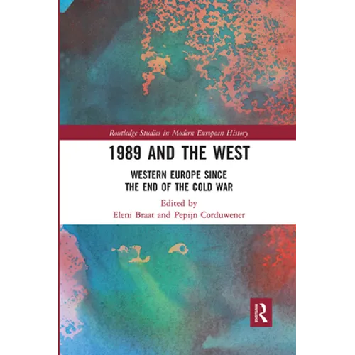 1989 and the West: Western Europe since the End of the Cold War - Paperback