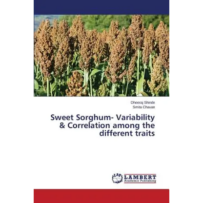 Sweet Sorghum- Variability & Correlation Among the Different Traits - Paperback