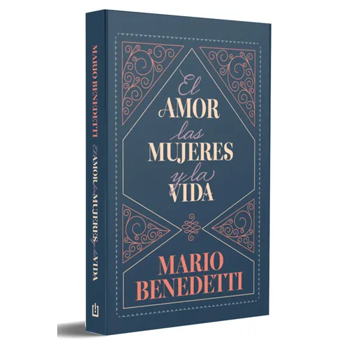 El Amor, Las Mujeres Y La Vida (Edición Especial) / Love, Women, and Life (Special Edition) - Hardcover