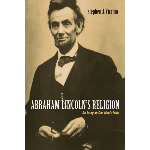 Abraham Lincoln's Religion: An Essay on One Man's Faith - Paperback