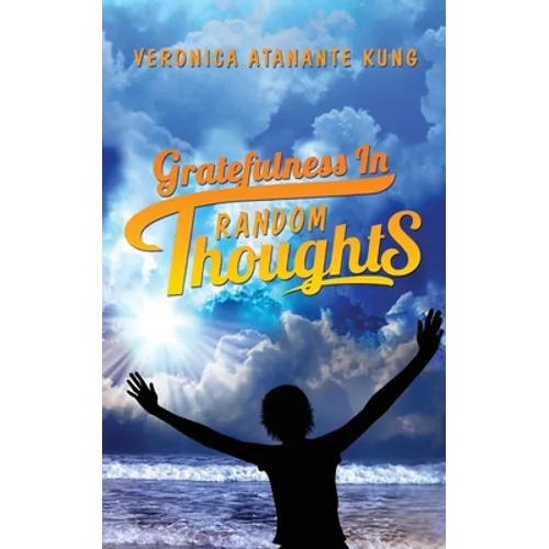 Gratefulness in Random Thoughts - Paperback