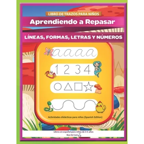 Libro de trazos para niños: Aprendiendo a Repasar líneas, formas, letras y números Actividades didácticas para niños (Spanish Edition) Libros en españ - Paperback