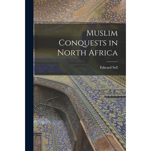 Muslim Conquests in North Africa - Paperback