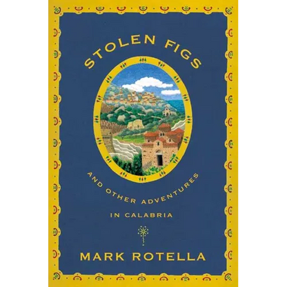 Stolen Figs: And Other Adventures in Calabria - Paperback