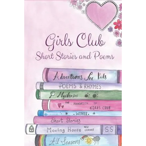 Girls Club Short Stories and Poems - Paperback