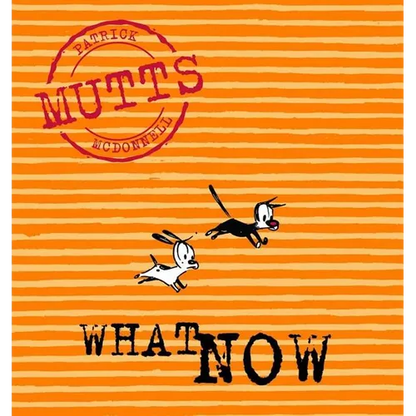 What Now: Mutts VII - Paperback