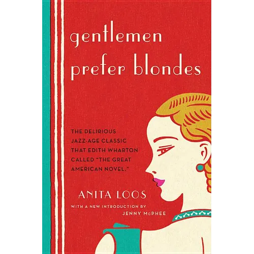 Gentlemen Prefer Blondes: The Illuminating Diary of a Professional Lady - Paperback