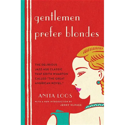 Gentlemen Prefer Blondes: The Illuminating Diary of a Professional Lady - Paperback