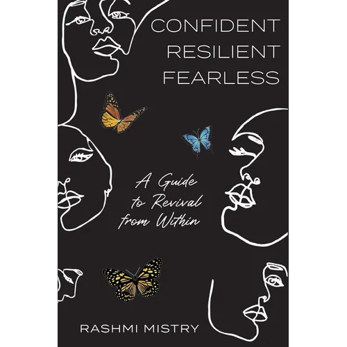 Confident Resilient Fearless: A Guide to Revival from Within - Paperback