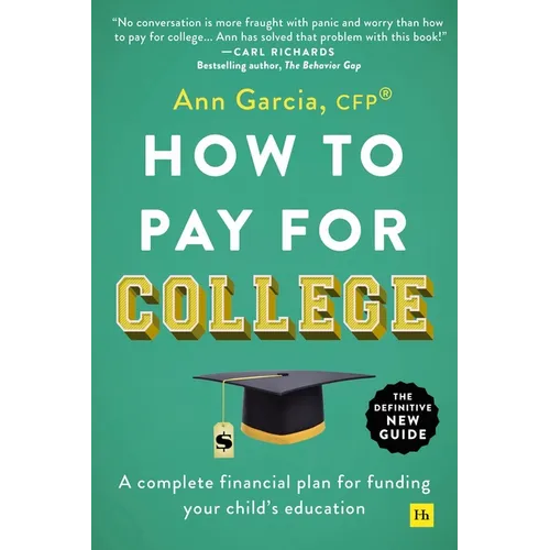 How to Pay for College: A Complete Financial Plan for Funding Your Child's Education - Paperback