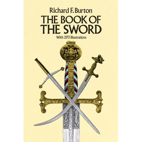 The Book of the Sword: With 293 Illustrations - Paperback