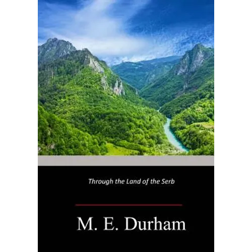 Through the Land of the Serb - Paperback