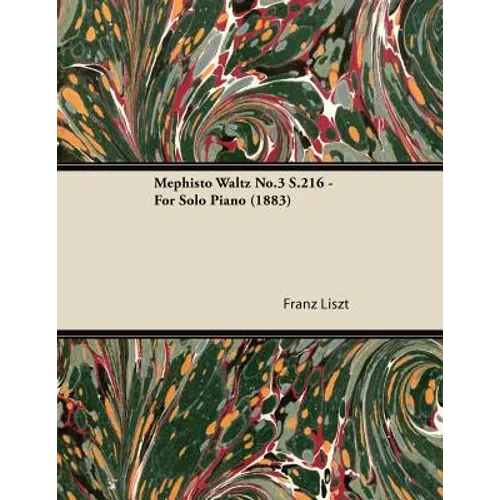 Mephisto Waltz No.3 S.216 - For Solo Piano (1883) - Paperback