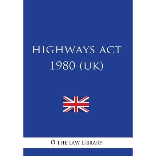 Highways Act 1980 (UK) - Paperback