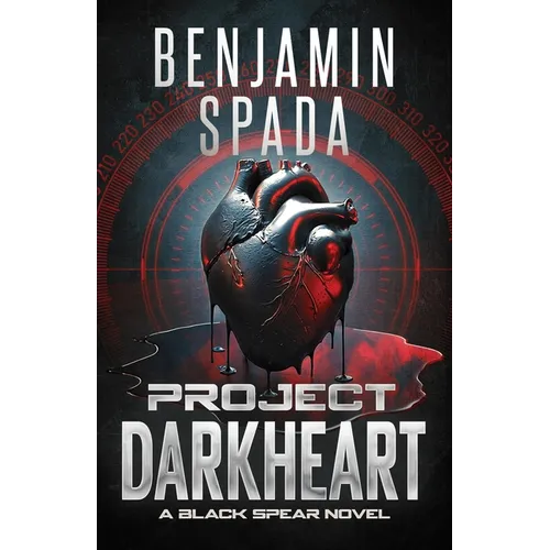 Project Darkheart: A Black Spear Novel - Paperback