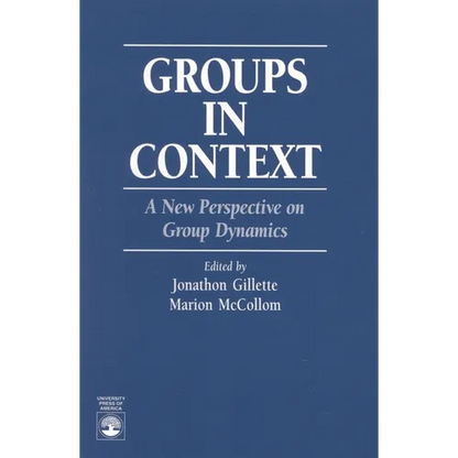 Groups in Context: A New Perspective on Group Dynamics - Paperback