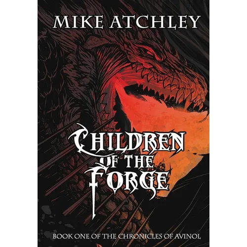 Children of the Forge: Book one of the Chronicles of Avinol - Hardcover