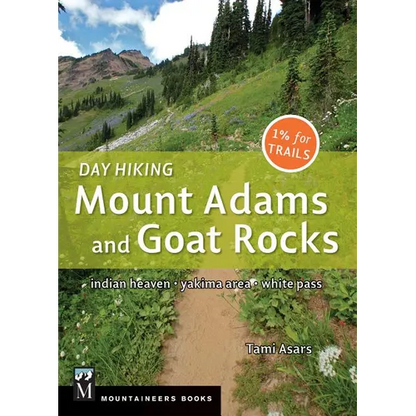 Day Hiking Mount Adams & Goat Rocks Wilderness: Indian Heaven * Yakima Area * White Pass (Day Hiking Series) - Paperback