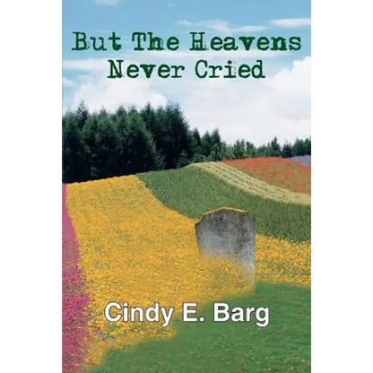 But The Heavens Never Cried - Paperback