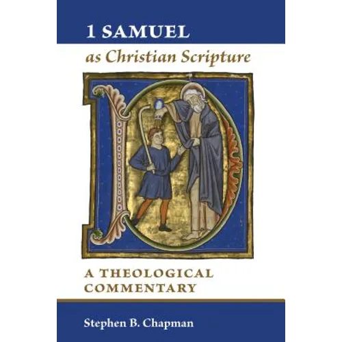 1 Samuel as Christian Scripture: A Theological Commentary - Paperback