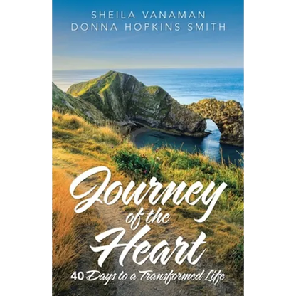 Journey of the Heart: 40 Days to a Transformed Life - Paperback