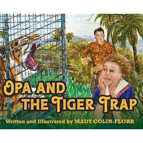 Opa and the Tiger Trap - Hardcover