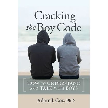 Cracking the Boy Code: How to Understand and Talk with Boys - Paperback