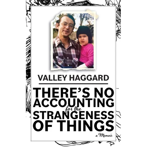 There's No Accounting for the Strangeness of Things - Paperback