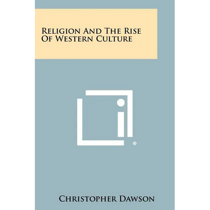 Religion And The Rise Of Western Culture - Paperback