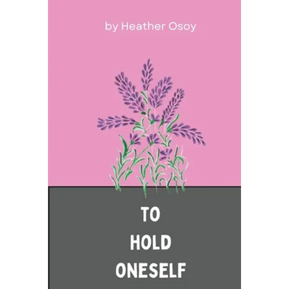 To Hold Oneself - Paperback