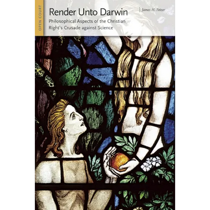 Render Unto Darwin: Philosophical Aspects of the Christian Right's Crusade Against Science - Paperback