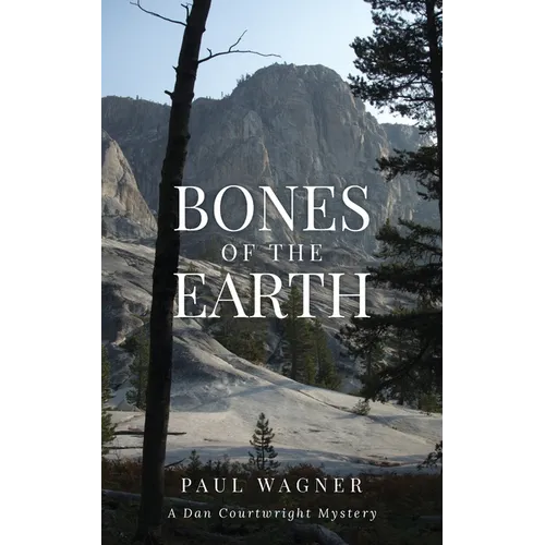 Bones of the Earth: A Dan Courtwright Mystery - Paperback
