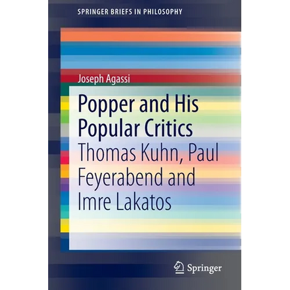 Popper and His Popular Critics: Thomas Kuhn, Paul Feyerabend and Imre Lakatos - Paperback