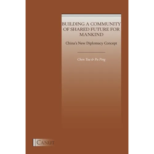 China's New Diplomacy Concept: Building a Community of Shared Future for Mankind - Paperback