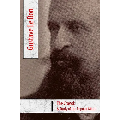 The Crowd, A Study of the Popular Mind - Paperback