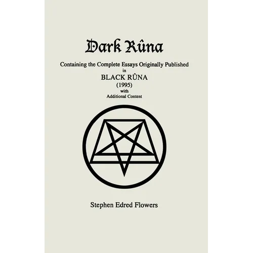 Dark Rûna: Containing the Complete Essays Originally Published in Black Rûna (1995) - Paperback