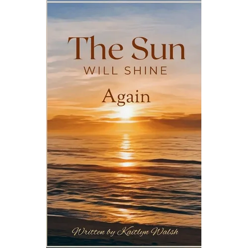 The Sun Will Shine Again - Paperback
