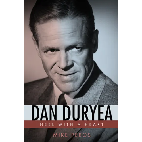 Dan Duryea: Heel with a Heart - Paperback