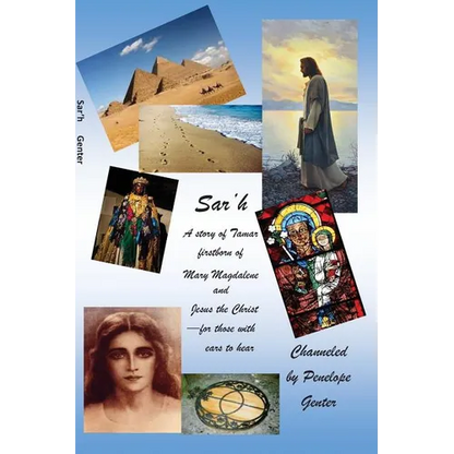 Sar'h: a story of Tamar, firstborn of Mary Magdalene and Jesus the Christ for those with ears to hear - Paperback