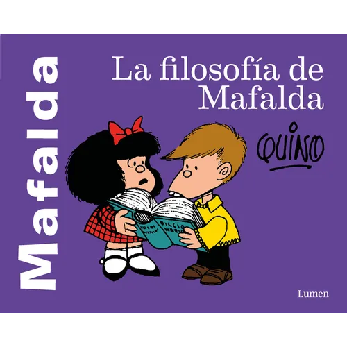 La Filosofía de Mafalda / The Philosophy of Mafalda - Paperback
