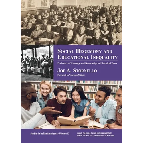 Social Hegemony and Educational Inequality: Problems of Ideology and Knowledge in Educational History Texts - Paperback