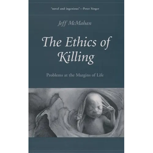 The Ethics of Killing: Problems at the Margins of Life - Paperback