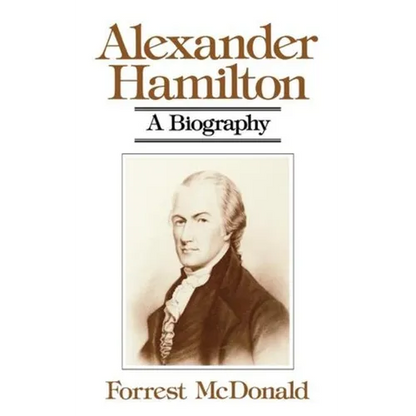 Alexander Hamilton: A Biography - Paperback