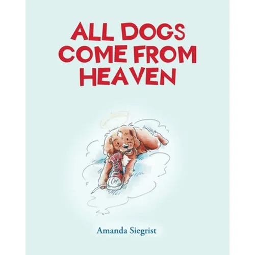 All Dogs come from HEAVEN - Paperback