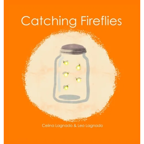 Catching Fireflies - Hardcover