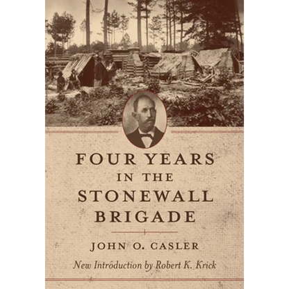 Four Years in the Stonewall Brigade - Paperback