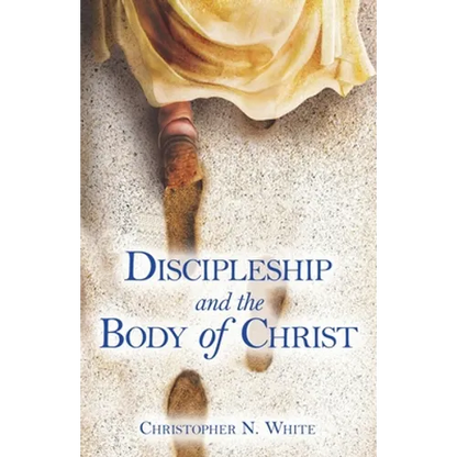 Discipleship and the Body of Christ - Paperback